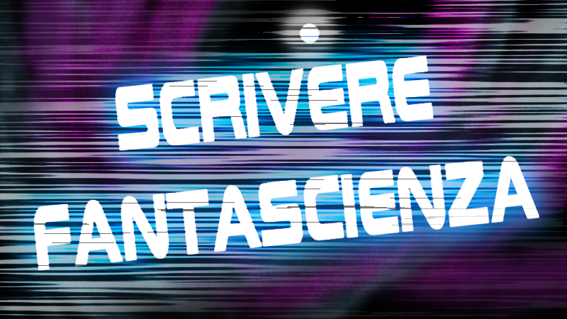 Scrivere Fantascienza